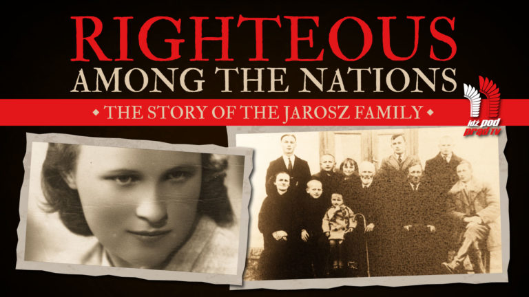 Righteous among the Nations. The story of the Jarosz Family [REPORTAGE]